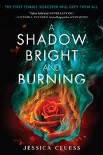 Cluess, J: Shadow Bright and Burning (Kingdom on Fire, Book, Boeken, Verzenden, Gelezen, Jessica Cluess