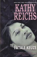 Fatale keuze 9789085191889, Boeken, Overige Boeken, Gelezen, Kathy Reichs, geen, Verzenden
