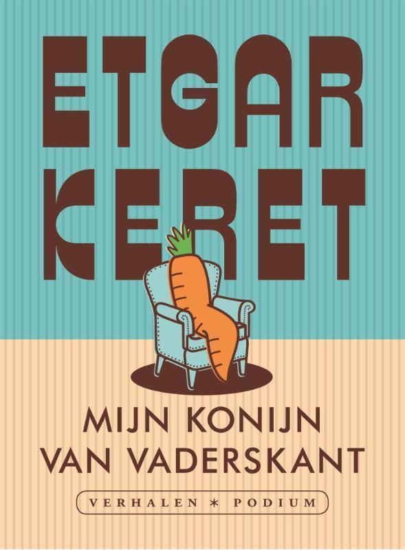 Mijn konijn van vaderskant 9789057592294 Etgar Keret, Boeken, Literatuur, Zo goed als nieuw, Verzenden