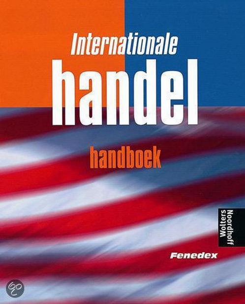 Internationale handel Handboek 9789001314514, Boeken, Schoolboeken, Gelezen, Verzenden