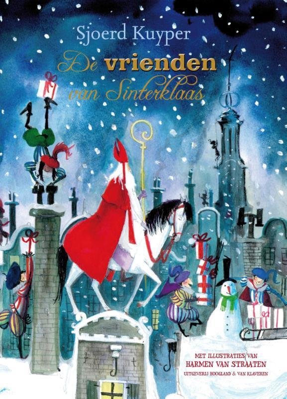 De vrienden van Sinterklaas 9789089671707 Sjoerd Kuyper, Boeken, Kinderboeken | Jeugd | 13 jaar en ouder, Gelezen, Verzenden