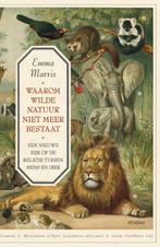 Waarom wilde natuur niet meer bestaat 9789046829844, Verzenden, Zo goed als nieuw, Emma Marris