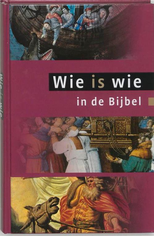 Wie Is Wie In De Bijbel 9789043506496, Boeken, Godsdienst en Theologie, Zo goed als nieuw, Verzenden