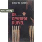 Geverfde duivel 9789022312155 Aventin, Boeken, Romans, Verzenden, Gelezen, Aventin