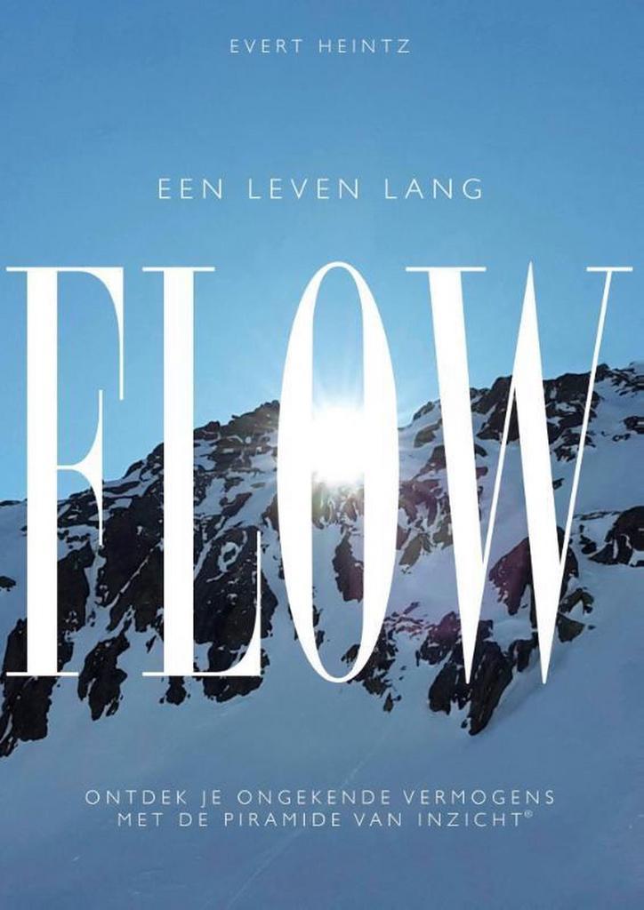 Een leven lang flow - Evert Heintz - 9789082553000 - Paperba, Boeken, Esoterie en Spiritualiteit, Verzenden