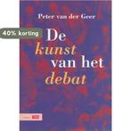 De kunst van het politiek debat 9789012092524, Boeken, Verzenden, Zo goed als nieuw, Peter van der Geer
