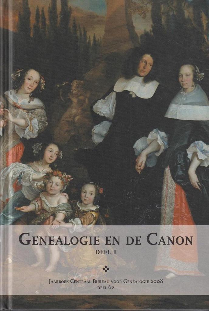 Genealogie en de Canon, deel 1 9789058020673, Boeken, Geschiedenis | Wereld, Zo goed als nieuw, Verzenden