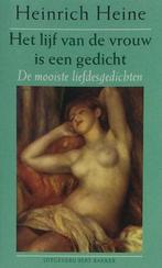 LIJF VAN DE VROUW IS EEN GEDICHT 9789035119086 H. Heine, Boeken, Verzenden, Gelezen, H. Heine