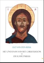Het ontstaan van het Christusdom - De echte Paulus, Boeken, Gelezen, Leo van den Berk, Verzenden