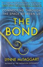 The Bond: Connecting Through The Space Between Us, Boeken, Verzenden, Gelezen, Lynne Mctaggart