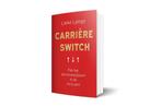 Carrière Switch - pak het personeelstekort in de zorg aan !, Verzenden, Zo goed als nieuw, Lieke Lange