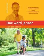 Het actieboek / Hoe word je 100? 9789492495037, Boeken, Gezondheid, Dieet en Voeding, Verzenden, Gelezen, William Cortvriendt