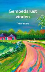 Gemoedsrust vinden 9789465202976 Tiddo Ekens, Boeken, Verzenden, Zo goed als nieuw, Tiddo Ekens