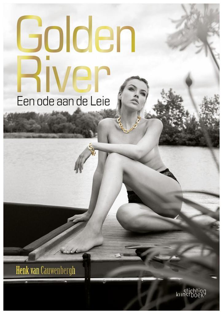 Golden River. Een ode aan de Leie 9789058566737, Boeken, Hobby en Vrije tijd, Gelezen, Verzenden