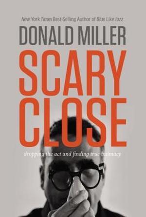 Scary Close - Dropping the ACT and Finding True Intimacy, Livres, Langue | Anglais, Envoi
