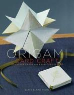 Origami card craft: 30 clever cards and envelopes to fold by, Verzenden, Karen Elaine Thomas