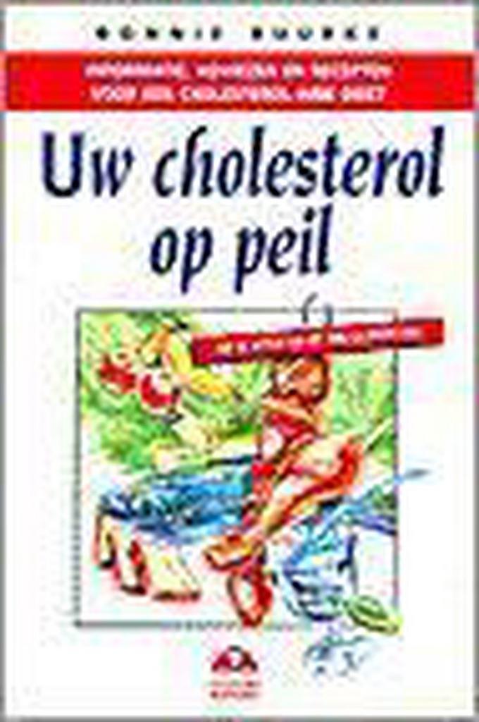 UW CHOLESTEROL OP PEIL 9789021594828 B. Buurke, Boeken, Kookboeken, Zo goed als nieuw, Verzenden