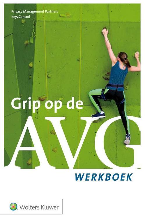 Grip op de AVG Werkboek / Werkboek 9789013144390 Key2Control, Boeken, Wetenschap, Gelezen, Verzenden