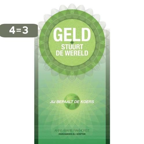 Geld stuurt de wereld 9789463190060 Anne-Marie Rakhorst, Boeken, Economie, Management en Marketing, Zo goed als nieuw, Verzenden