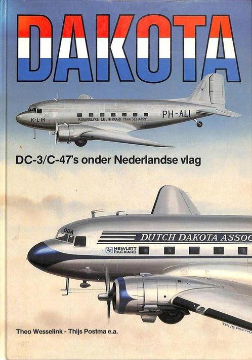 Dakota. DC-3 / C-47s onder Nederlandse vlag 9789060139400, Boeken, Hobby en Vrije tijd, Gelezen, Verzenden