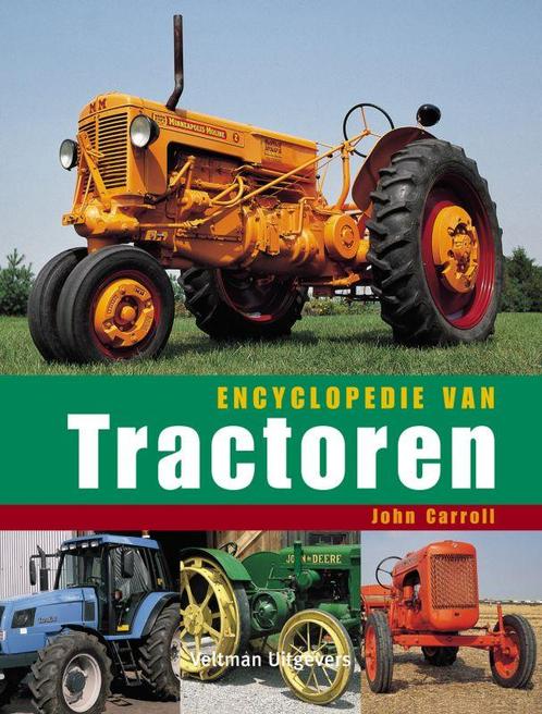Encyclopedie Van Tractoren 9789059204393, Boeken, Hobby en Vrije tijd, Gelezen, Verzenden