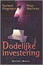 Dodelijke investering 9789056720117, Boeken, Gelezen, Auteur Onbekend, Verzenden