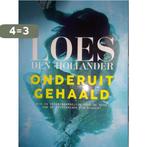 Onderuitgehaald Loes Den Hollander 9789461094988, Boeken, Verzenden, Gelezen, Loes den Hollander