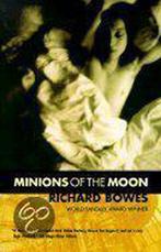 Minions of the Moon 9780312872281, Boeken, Gelezen, Richard Bowes, Verzenden