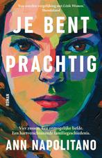 Je bent prachtig (9789021044415, Ann Napolitano), Verzenden, Nieuw