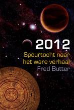 2012 Speurtocht naar het ware verhaal 9789460150074, Gelezen, Verzenden, Fred Butter