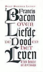 Over liefde, de dood en het leven / Bert Bakker leven, Boeken, Verzenden, Zo goed als nieuw, F. Bacon