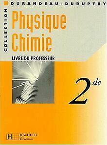 PHYSIQUE CHIMIE 2NDE. Livre du professeur von Collectif,..., Livres, Livres Autre, Envoi