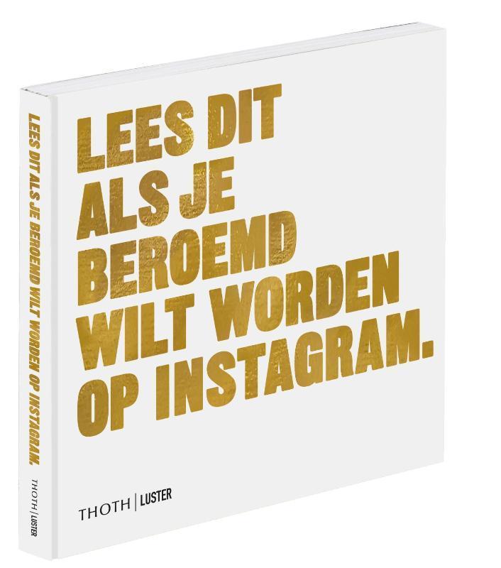 Lees dit als je beroemd wilt worden op Instagram / Lees dit, Boeken, Kunst en Cultuur | Fotografie en Design, Gelezen, Verzenden