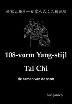 108-vorm Yang-stijl Tai Chi - de namen van de vorm, Boeken, Verzenden, Zo goed als nieuw, Roel Jansen