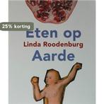 Eten op aarde 9789077455555 L. Roodenburg, Verzenden, Gelezen, L. Roodenburg