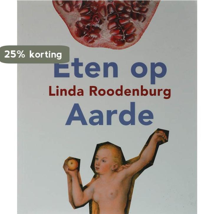 Eten op aarde 9789077455555 L. Roodenburg, Boeken, Kookboeken, Gelezen, Verzenden