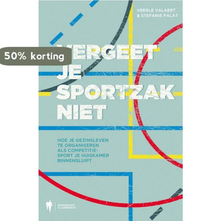 Vergeet je sportzak niet 9789089318367 Veerle Valaert, Boeken, Psychologie, Zo goed als nieuw, Verzenden
