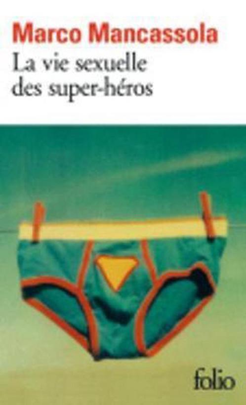 La Vie Sexuelle DES Super-Heros 9782070447916, Livres, Livres Autre, Envoi