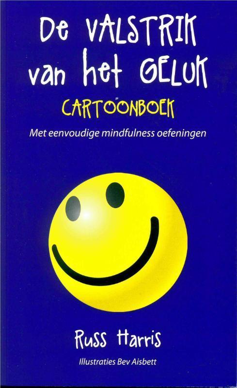 De valstrik van het geluk 9789088401169 Russ Harris, Boeken, Psychologie, Gelezen, Verzenden