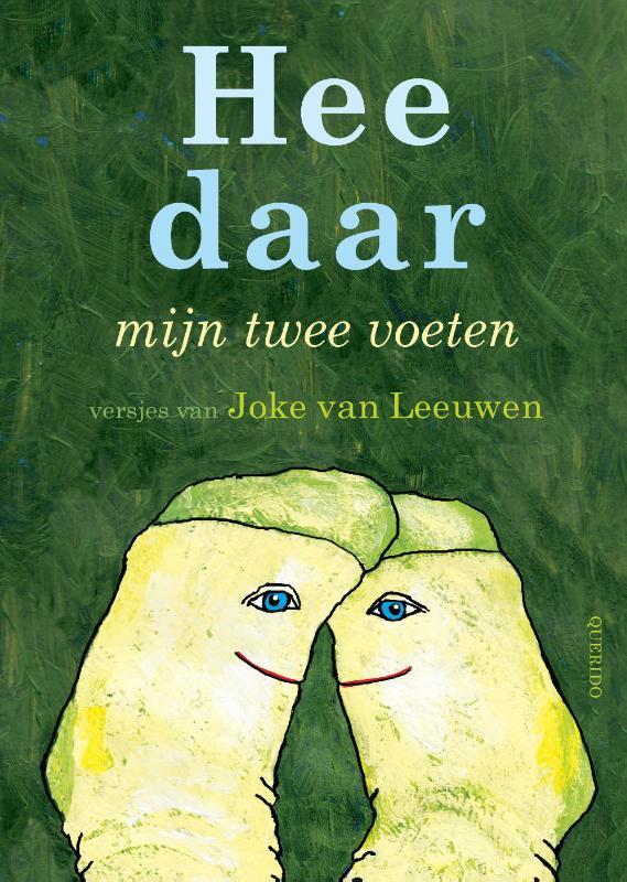 Hee daar mijn twee voeten 9789045123677 Joke van Leeuwen, Boeken, Overige Boeken, Zo goed als nieuw, Verzenden