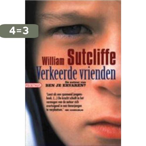 Verkeerde vrienden 9789046141267 W. Sutcliffe, Boeken, Romans, Zo goed als nieuw, Verzenden