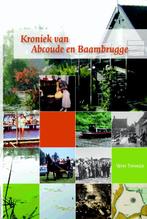 Kroniek van Abcoude en Baambrugge 9789087041984, Wim Timmer, Marijke Carasso-Kok, Zo goed als nieuw, Verzenden