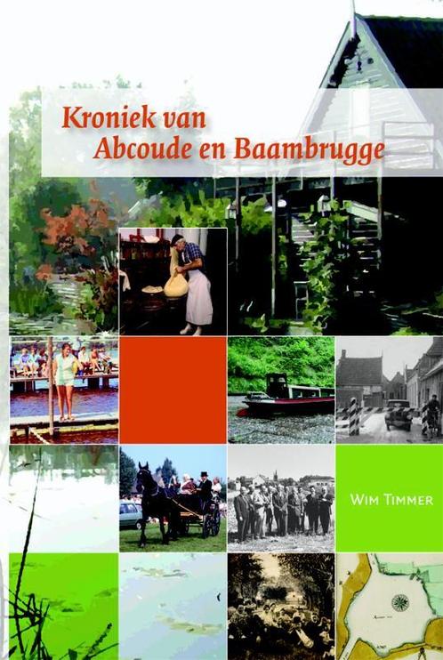 Kroniek van Abcoude en Baambrugge 9789087041984, Livres, Histoire mondiale, Envoi
