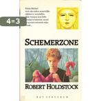 Schemerzone 9789027430823 Holdstock, Boeken, Verzenden, Gelezen, Holdstock