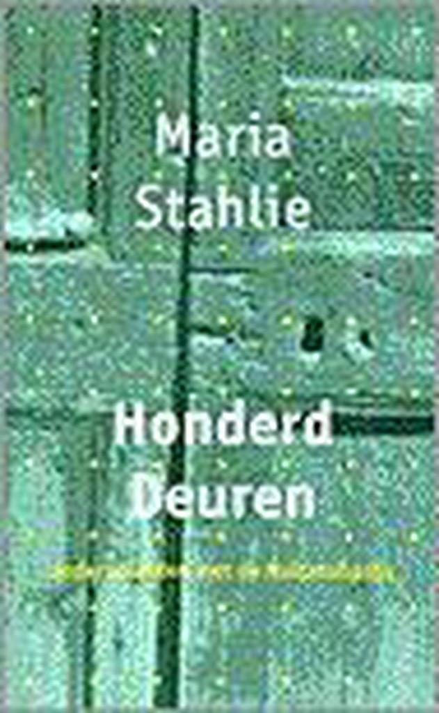 Honderd deuren 9789053335178 Maria Stahlie, Boeken, Romans, Gelezen, Verzenden