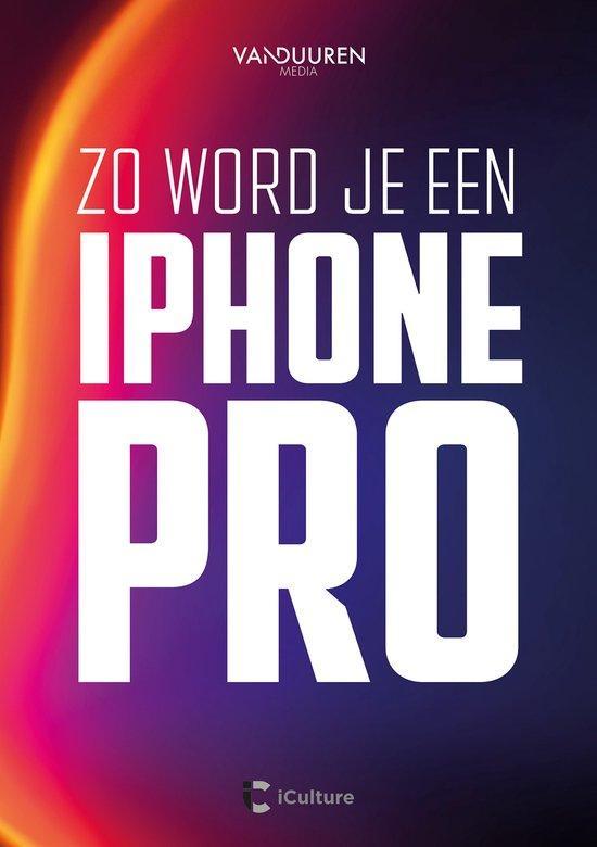 Zo word je een iPhone-pro 9789463563192 Team VDM, Boeken, Informatica en Computer, Zo goed als nieuw, Verzenden