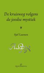 De kruisweg volgens de joodse mystiek 9789079449064, Verzenden, Gelezen, Sjef Laenen