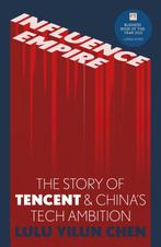 Influence Empire: The Story of Tencent and Chinas Tech, Verzenden, Zo goed als nieuw, Lulu Yilun Chen