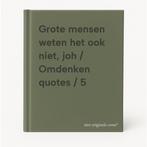 Grote mensen weten het ook niet, joh / Omdenken quotes / 5, Boeken, Verzenden, Zo goed als nieuw