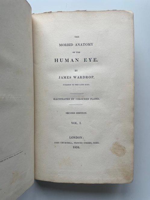 James Wardrop - The Morbid Anatomy of the Human Eye - 1834, Antiek en Kunst, Antiek | Boeken en Manuscripten